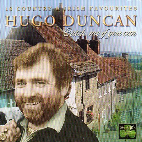 HUGO DUNCAN : CATCH ME IF YOU