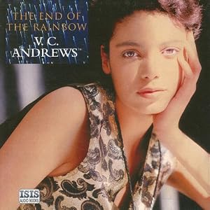 The End of the Rainbow (Hudson Family, Book 4) by V. C. Andrews and Liza Ross