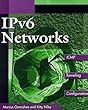 IPv6 Networks (McGraw Hill Series on Computer Communications)
