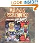 Malicious Resplendence: The...