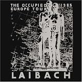 Laibach -  The Occupied Europe Tour 1985