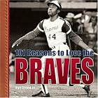 Click here to buy 101 Reasons To Love The Braves (101 Reasons to Love) by  Ron Green Sr..