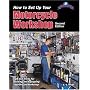 How to Set Up Your Motorcycle Workshop: Tips and Tricks for Building and Equipping Your Dream Workshop (Tech Series)