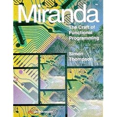Miranda: The Craft of Functional Programming (International Computer Science Series)