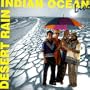 Desert Rain - Indian Ocean Live