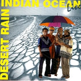 Desert Rain - Indian Ocean Live