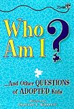 Who Am I?: And Other Questions of Adopted Kids (Plugged In)