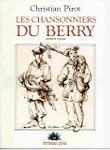 Les chansonniers du Berry: Premi�re �...