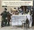 Cantors Klezmorim & Crooners 1905-1953: Classic Yiddish 78s From the Mayrent Collection