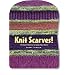Knit Scarves!: 16 Cool Patterns to Keep You Warm