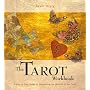 The Tarot Workbook: A Step-by-step Guide to Discovering the Wisdom of the Cards