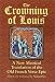 Book The Crowning of Louis: A New Metrical Translation of the Old French Verse Epic