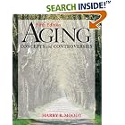 Click here to buy  Aging: Concepts and Controversies  by Harry R. Moody.