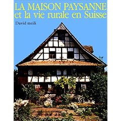 La Maison paysanne et la vie rurale en Suisse