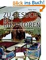 Zu Besuch bei Diktatoren