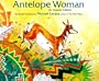 Antelope Woman: An Apache Folktale