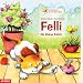 Felli, die kleine Katze: Geschichten, Lieder, Spiele und Bilder, die mit Sprache spielen (AT)