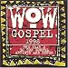 Wow Gospel 1998: The Year's 30 Top Gospel Artists And Songs