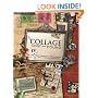 Collage Lost and Found: Creating Unique Projects with Vintage Ephemera