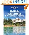 British Columbia & Canadian Rockies Travel Guide (Regional Travel Guide)