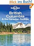 Lonely Planet British Columbia & the...