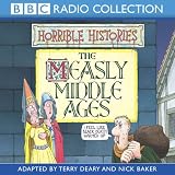 The Measly Middle Ages (Horrible Histories)