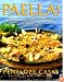 Paella!: Spectacular Rice Dishes From Spain