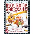 Trucks, Tractors, And Cranes (How Science Works) by Bryson Gore