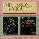 Product details for Impressionist Bouquets: 24 Exquisite Arrangements Inspired by the Impressionist Masters