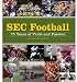 SEC Football: 75 Years of Pride and Passion
