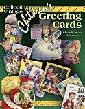 Collecting Vintage Children's Greeting Cards: Identification & Values (Identification & Values (Collector Books))