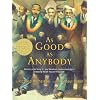 As Good as Anybody: Martin Luther King and Abraham Joshua Heschel's Amazing March Toward Freedom