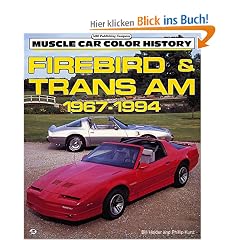 Firebird and Trans Am, 1967-1994 (Motorbooks International Muscle Car Color History)