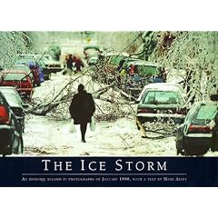 The Ice Storm: An Historic Record in Photographs of January 1998