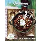 Good Housekeeping Soups and Stews: 150 Delicious Recipes by From the Editors of Good Housekeeping