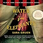 Water for Elephants (






UNABRIDGED) by Sara Gruen Narrated by David LeDoux, John Randolph Jones
