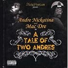 A Tale of Two Andres by  Andre Nickatina and Mac Dre 