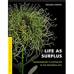 Life as Surplus: Biotechnology and Capitalism in the Neoliberal Era (In Vivo - A Mclellan Book)