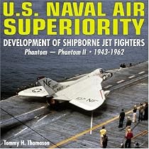 U.S. Naval Air Superiority: Delevelopment of Shipborne Jet Fighters - 1943-1962