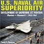 U.S. Naval Air Superiority: Delevelopment of Shipborne Jet Fighters - 1943-1962