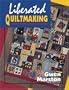 Liberated Quiltmaking