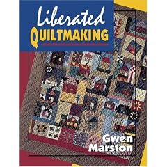 Liberated Quiltmaking