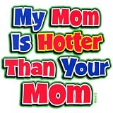 Toddler Bella Long-Sleeve T-Shirt : My Mom Is Hotter Than Your Mom - Funny