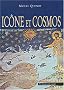 Ic�ne et cosmos : Un autre regard sur la cr�ation
