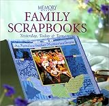 Family Scrapbooks: Yesterday, Today, and Tomorrow