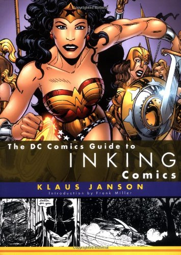  The DC Comics Guide to Inking Comics