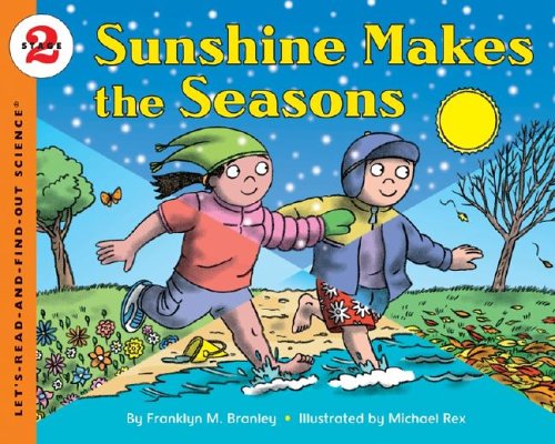 Sunshine Makes the Seasons (reillustrated) (Let's-Read-and-Find-Out Science 2)