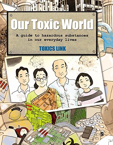 Our Toxic World: A Guide to Hazardous Substances in our Everyday Lives