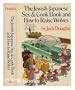 The Jewish-Japanese Sex & Cook Book and How to Raise Wolves