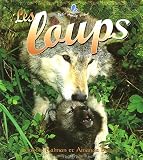 Les Loups (Petit Monde Vivant)
